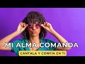 Mi Alma Comanda ✨ Canción Motivadora de Empoderamiento y Confianza