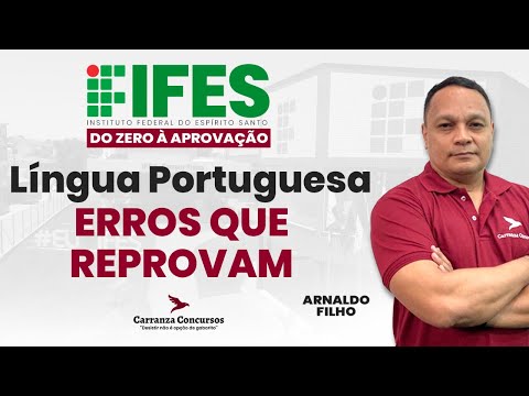 IFES Entrance Exam - Portuguese Language - MISTAKES THAT WILL CAUSE YOU TO FAIL! - Prof. Arnaldo ...