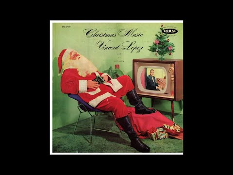 Vincent Lopez and His Orchestra "Christmas Music" 1957