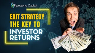 Exit Strategy: The Key to Investor Returns