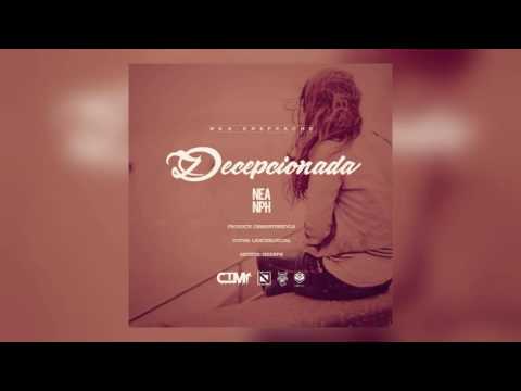 NeaEnepeache - Decepcionada (Prod.DrMartinezVzla)
