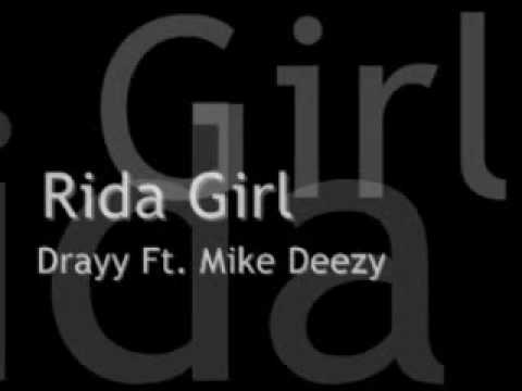 Drayy Ft Mike Deezy - Rida Girl