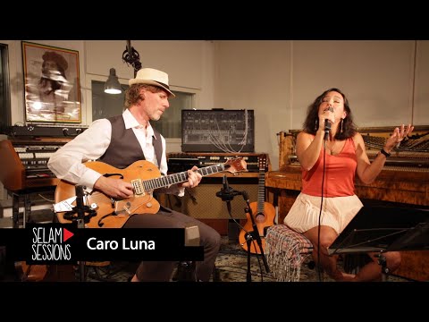 Selam Sessions: Caro Luna