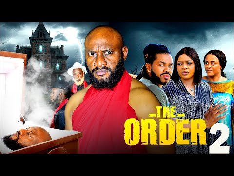 THE ORDER ( SEASON 2): STARRING YUL EDOHIE, ZUBBY MICHAEL NEW NOLLYWOOD MOVIE #trending #2025 #MOVIE