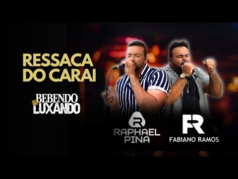 Ressaca do Carai - Raphael Pina e Fabiano Ramos | DVD Bebendo & Luxando Vol. 1