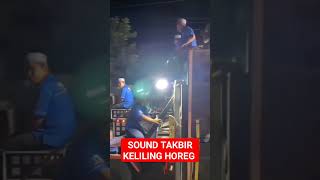 Download lagu SOUND TAKBIR KELILING HOREG#soundsystem #ceksound #shors mp3