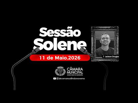 Sessão Solene em Homenagem Póstuma a Jackson Douglas | 11/05/2026