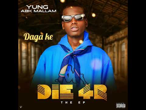 02-YungABK Mallam Daga ke 2021(Die4R EP)