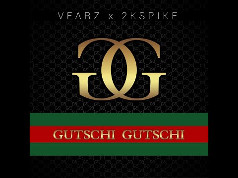 VEARZ - Gutschi Gutschi feat 2kSPIKE