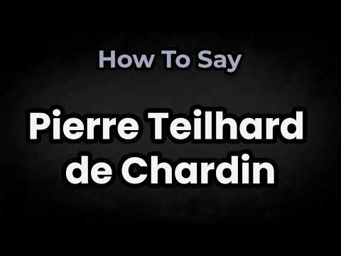 How To Pronounce Pierre Teilhard de Chardin? (CORRECTLY) Meaning & Pronunciation