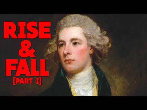 The Rise and Fall of William Pitt the Younger [Part 1]