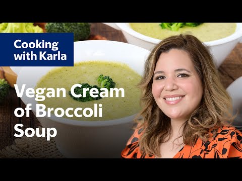 How to Make Vegan Cream of Broccoli Soup - Cooking with Karla