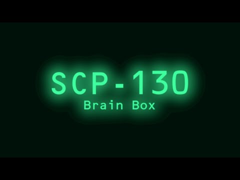 SCP-130 - Brain Box [Classic]