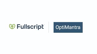 Fullscript & OptiMantra Integration Demo
