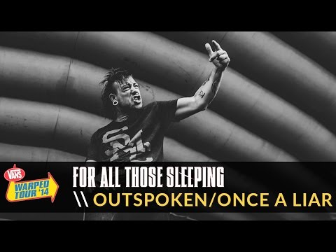 For All Those Sleeping - Outspoken/Once A Liar (Live 2014 Vans Warped Tour)