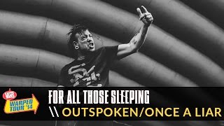 For All Those Sleeping - Outspoken/Once A Liar (Live 2014 Vans Warped Tour)