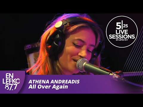 525 Live Sessions : Athena Andreadis - All Over Again | En Lefko 87.7