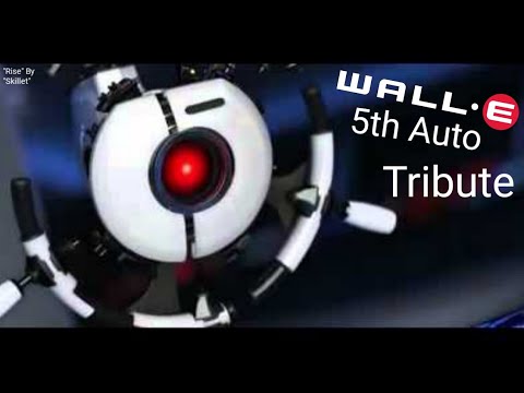 WALL•E: 5th Auto Tribute - Rise