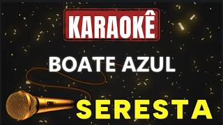 Karaokê - BOATE AZUL - SERESTA 🎤
