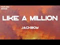 Jackboy Like A Million Feat Kodak Black Lyrics