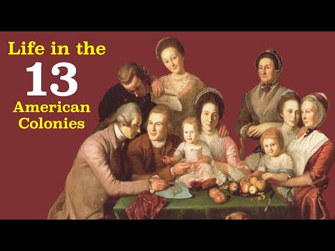 Life in the 13 American Colonies Explained