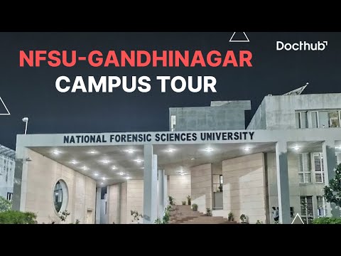 NFSU Gandhinagar | Campus Tour | National Forensic Science University | Docthub