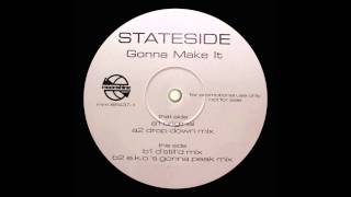 Stateside - Gonna Make It (Drop Down Mix) (1997)
