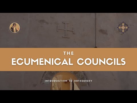 The Ecumenical Councils - Orthodoxy Class 2025