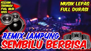 Download lagu REMIX LAMPUNG SEMBILU BERBISA RILISAN TERBARU | MUSIK FYP VIRAL KENCENG FULL BASS 2025 mp3