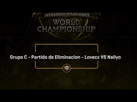 Blizzcon 2015 - Partido de Eliminacion Grupo C - LoveCX VS Neilyo