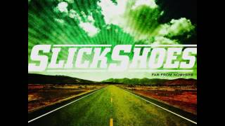 Slick Shoes - Always There