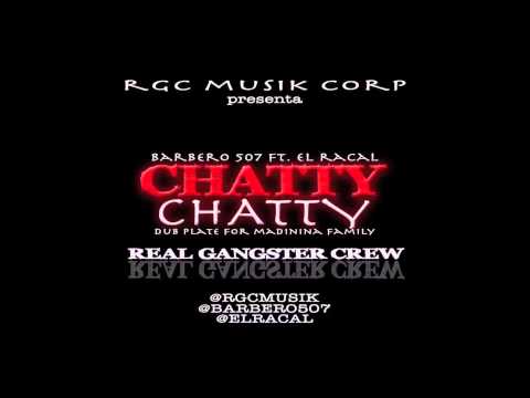 CHATTY CHATTY _ BARBERO 507 Ft. EL RACAL (Naugthy Wifey Riddim)