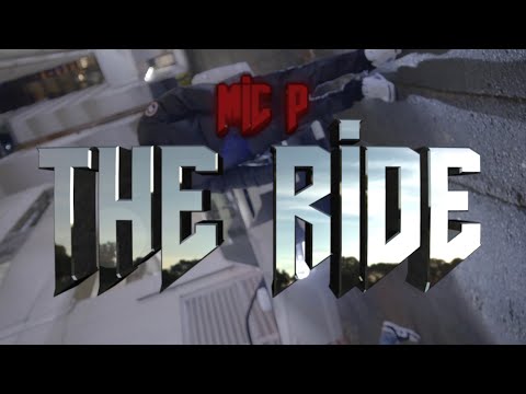 Mic P - The Ride (Prod. Elvis Beatz x Nonzo) OFFICIAL VIDEO