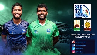 SLC T20 League 2018 - Match 6: Team Colombo vs Team Dambulla