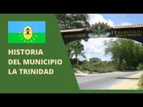 Historia del municipio La Trinidad en 3 minutos