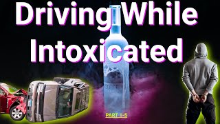 Driving While Intoxicated: Understand The Facts About Drugs and Alcohol (Part 1-5) #driversed #viral