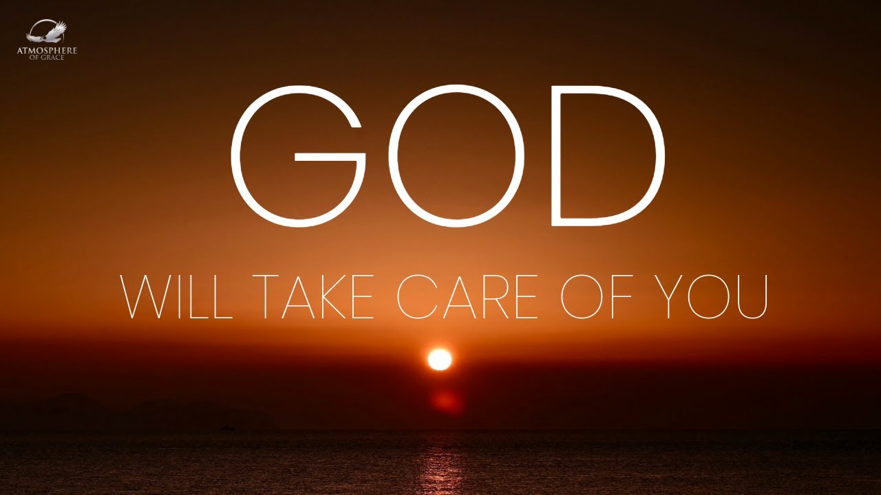 God Will Take Care Of You