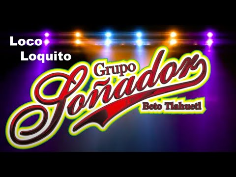 Loco loquito - Grupo soñador Beto Tlahuetl - disco Caballero Solitario