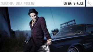 Tom Waits - Alice