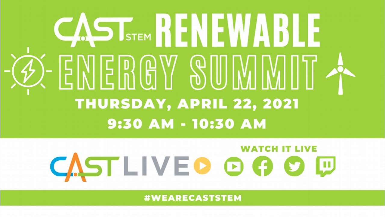 CAST LIVE: CAST STEM Renewable Energy Summit