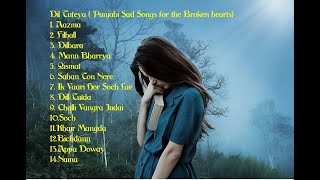 Dil Tuteya - Punjabi Sad Songs for the Broken hearts compiled by Rohin Arora