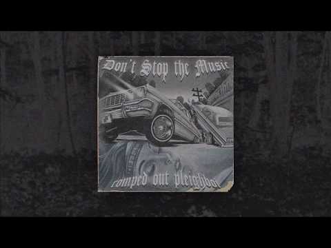 Romped Out Pleighboi - Dont Stop The Music [Prod. R.O.P]