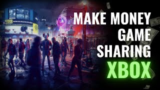 How to make money game sharing on Xbox monthly for FREE