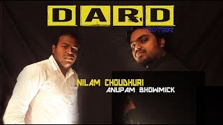 Dard Full Song Cover | SARBJIT | Anupam Bhowmick Ft. Nilam Choudhury | Sonu Nigam