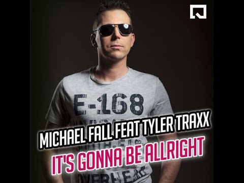 Michael Fall Feat Tyler Traxx - It's Gonna Be Allright- (dgsqu069)