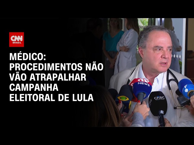 Procedimentos realizados nesta sexta não vão atrapalhar campanha eleitoral de Lula, diz médico |LIVE