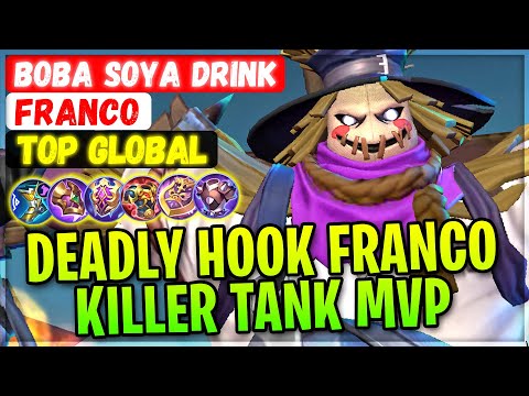 Deadly Hook Franco, Killer Tank MVP [ Top Global Franco ] boba soya drink - Mobile Legends Build
