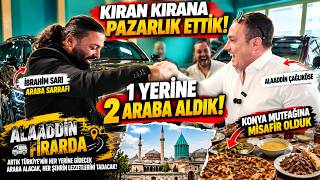 KIRAN KIRANA PAZARLIK! 1 ARABA ALMAYA GİTTİK, 2 ARABA ALDIK! | İBRAHİM SARI - AL