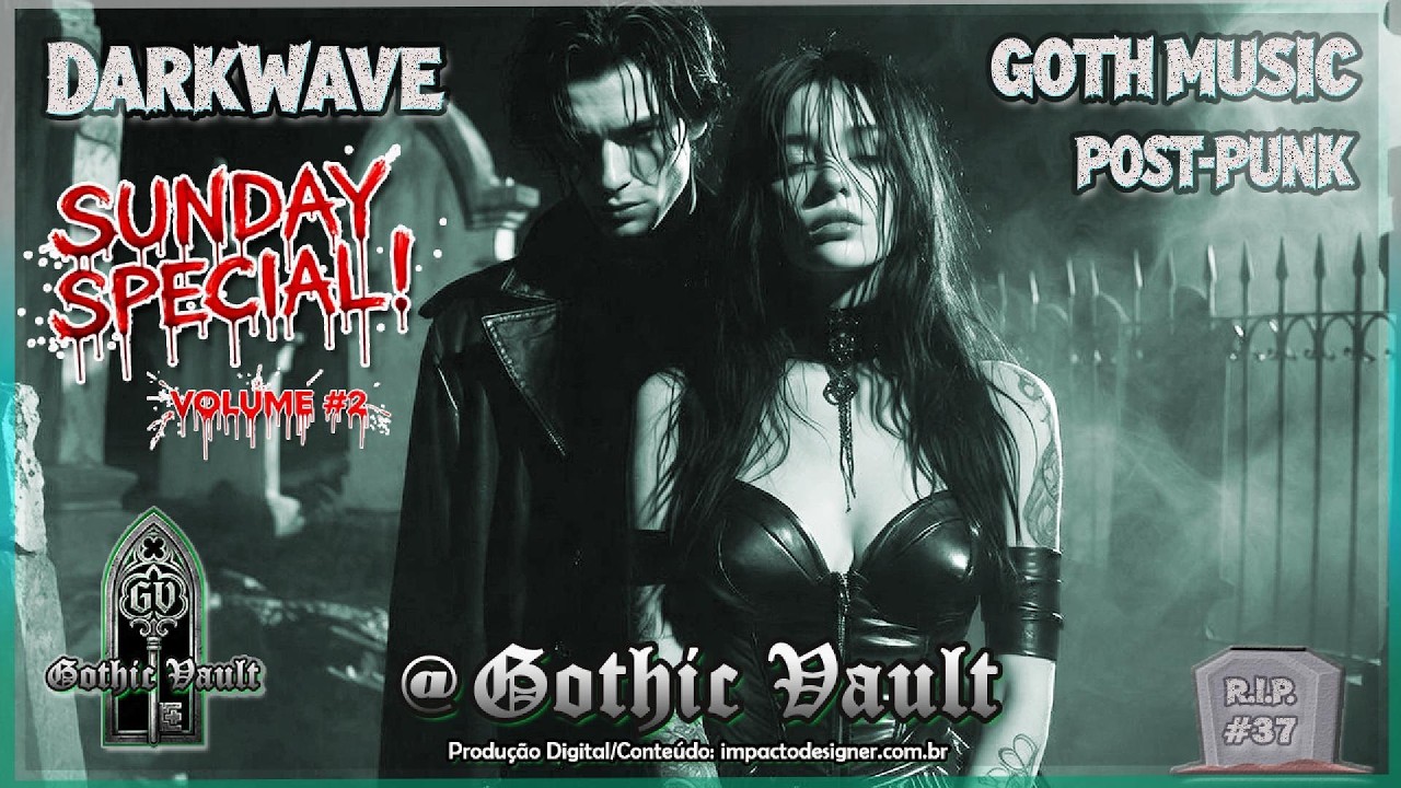 Gothic Vault! - Compilation#37🎵💀Sunday Special V.2 #gothicrock #postpunk #darkwave