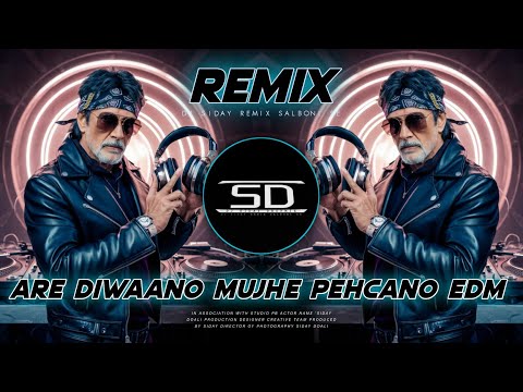 ARE DIWANO MUJHE PEHCHANO REMIX | SUPER HIT EDM MIX | MEIN HOON DON DJ SONG| DJ SIDAY REMIX 2024 NEW